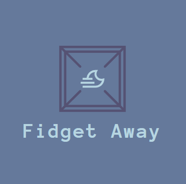 Fidget Away